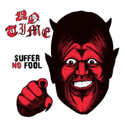 NO TIME "Suffer No Fool" LP (TKO)